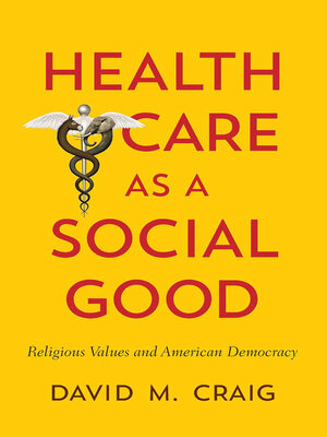 cover image of Health Care as a Social Good